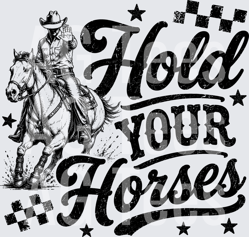 HOLD YOUR HORSES