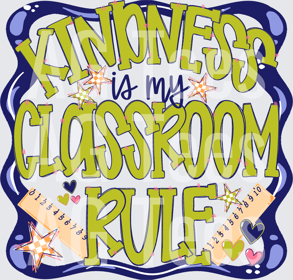 KINDNESS IS MY CLASSROOM RULE