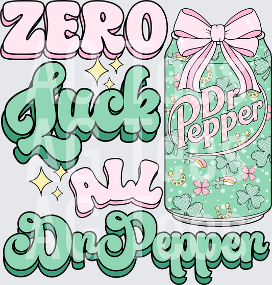 Zero luck all dr pepper