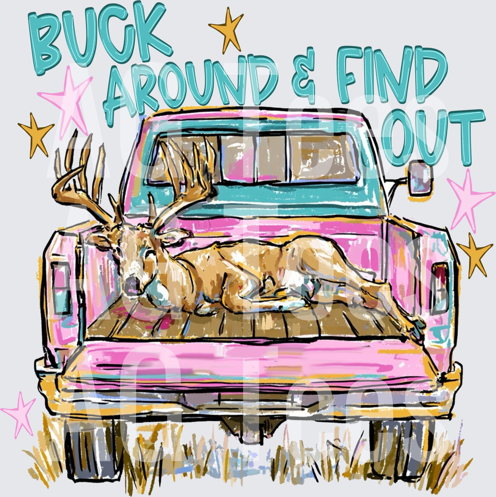 Buck Around & Find Out