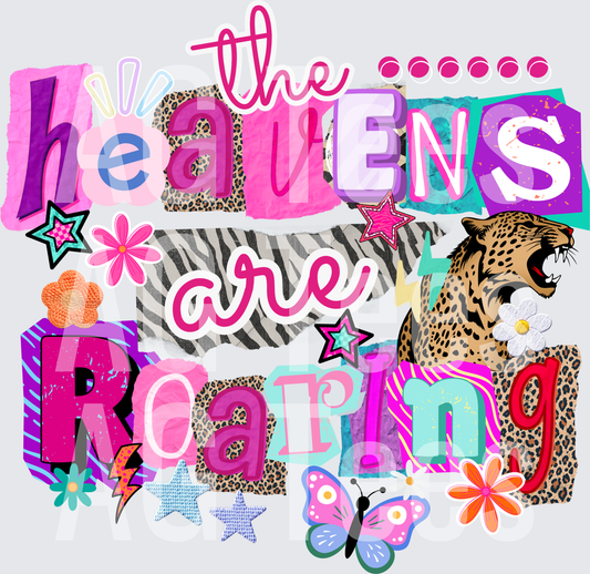 The heavens are roaring