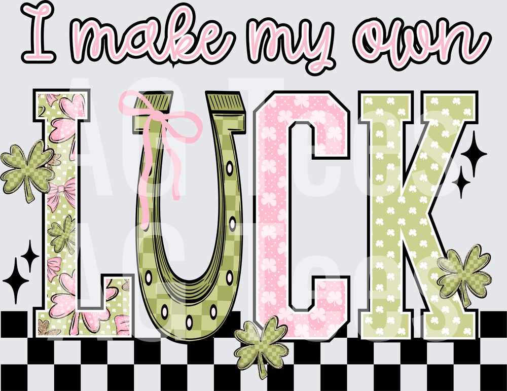 I make my own luck(1)