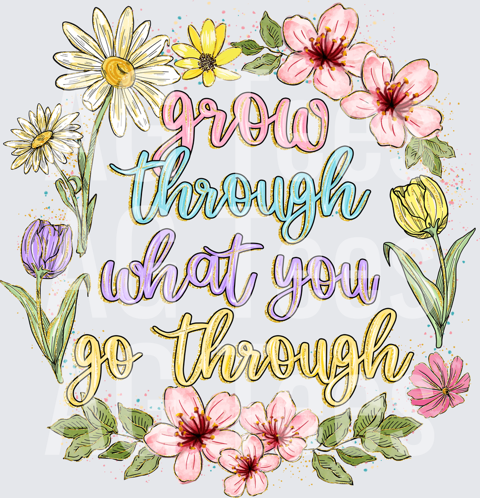Grow Through What You Go through