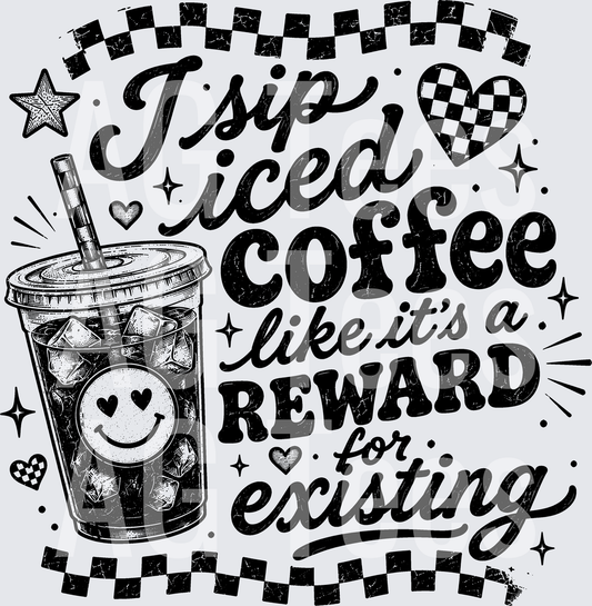 I SIP ICED COFFEE