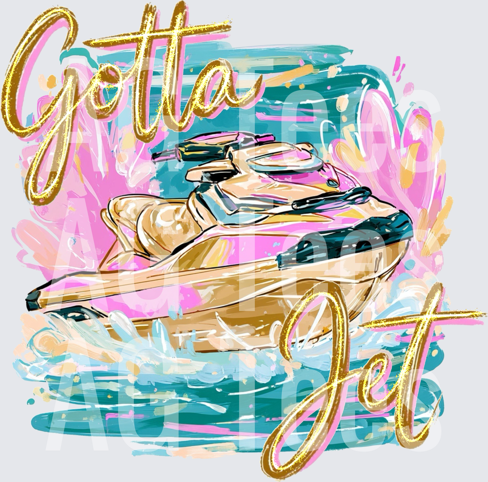 Gotta jet