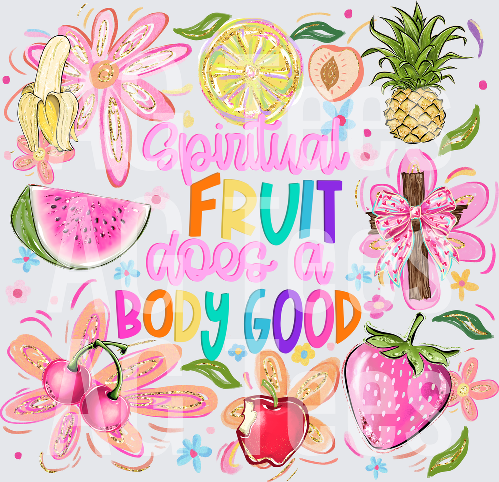 spiritual fruit does a body good