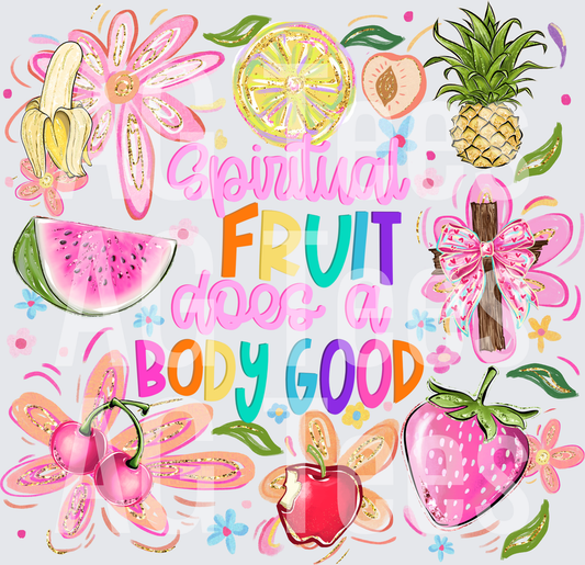 spiritual fruit does a body good