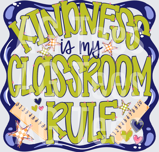 KINDNESS IS MY CLASSROOM RULE