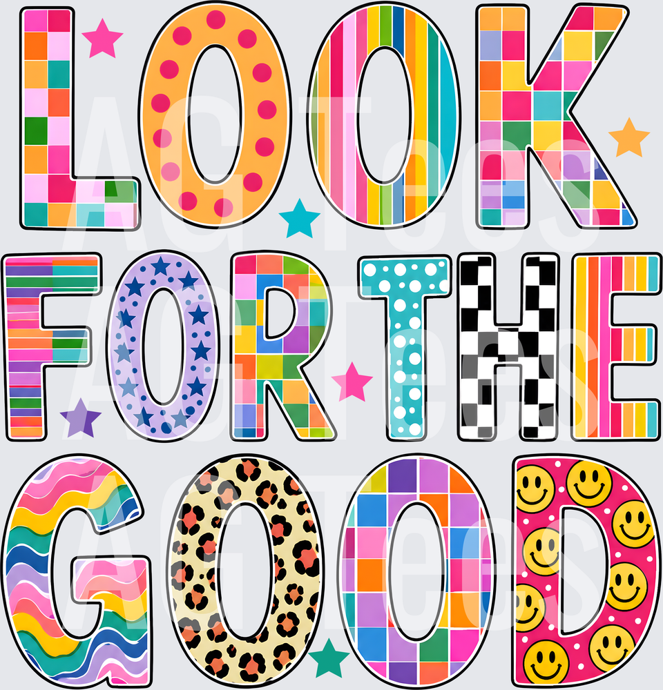 LOOK FOR THE GOOD