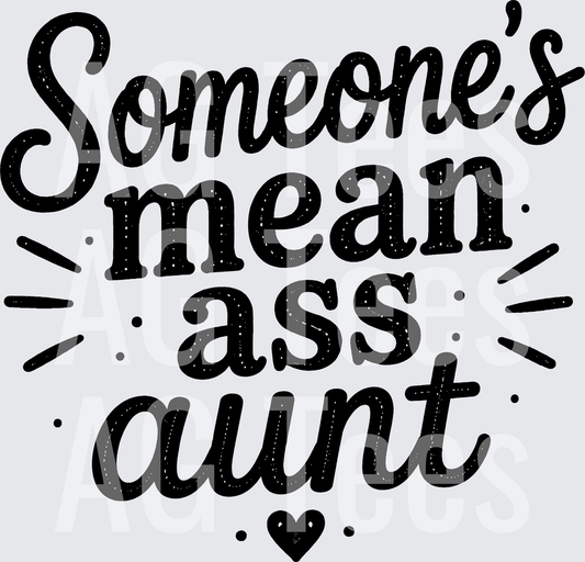 SOMEONES MEAN ASS AUNT