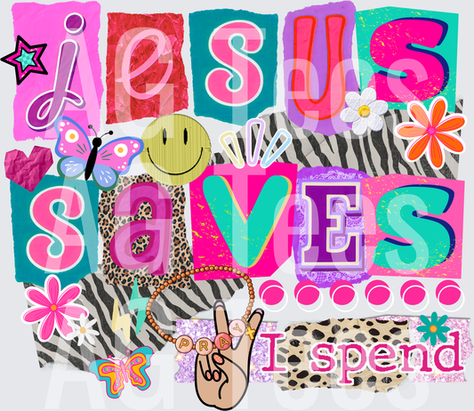 Jesus saves I spend