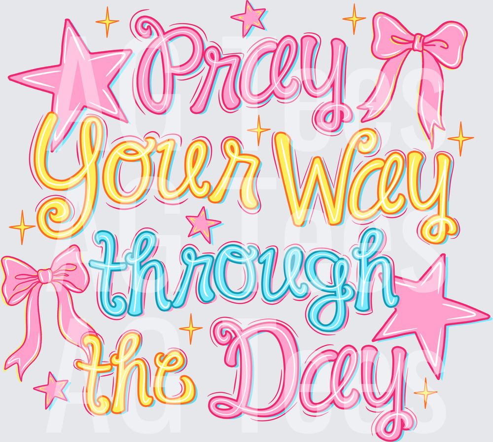 Pray Your Way Through the Day Christian Faith