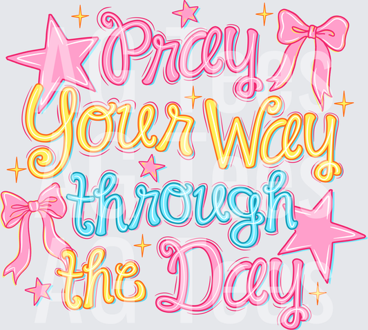 Pray Your Way Through the Day Christian Faith