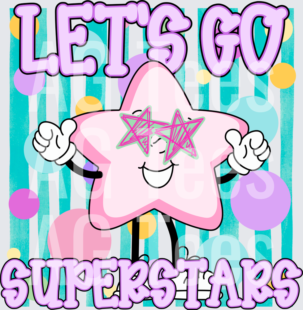 Let’s go superstars