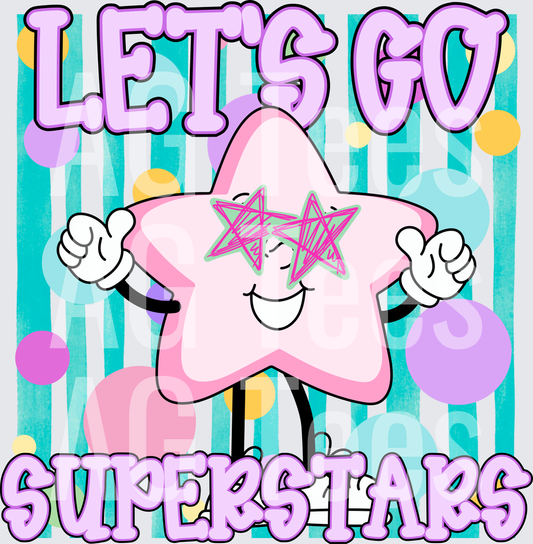 Let’s go superstars